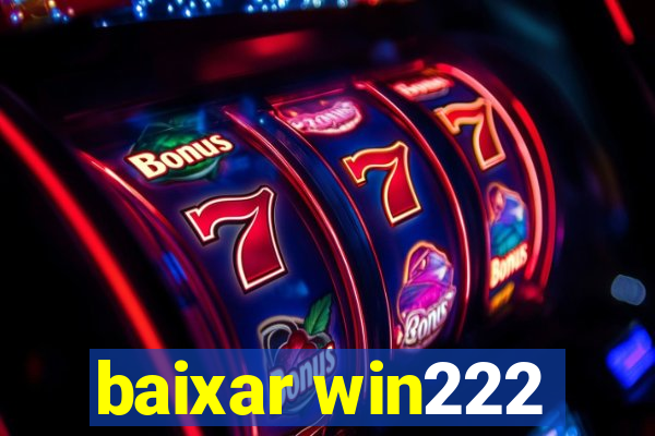 baixar win222